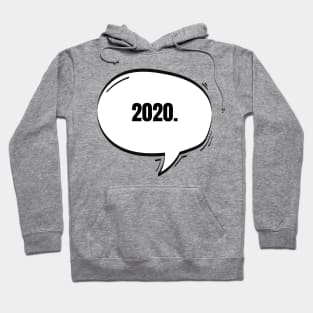 2020 Text-Based Speech Bubble Hoodie